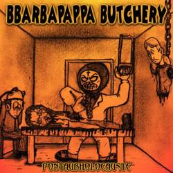 Bbarbapappa Butchery : Pontaubholocauste